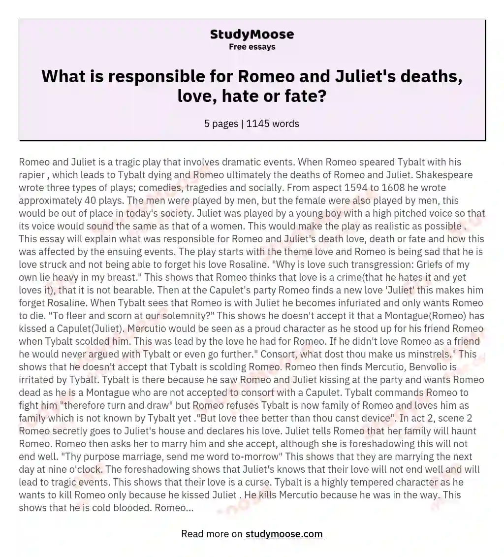 What is responsible for Romeo and Juliet's deaths, love, hate or fate? essay