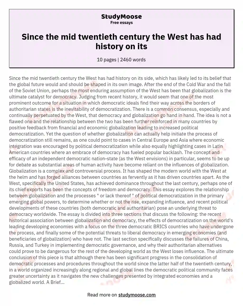 Since the mid twentieth century the West has had history on its essay