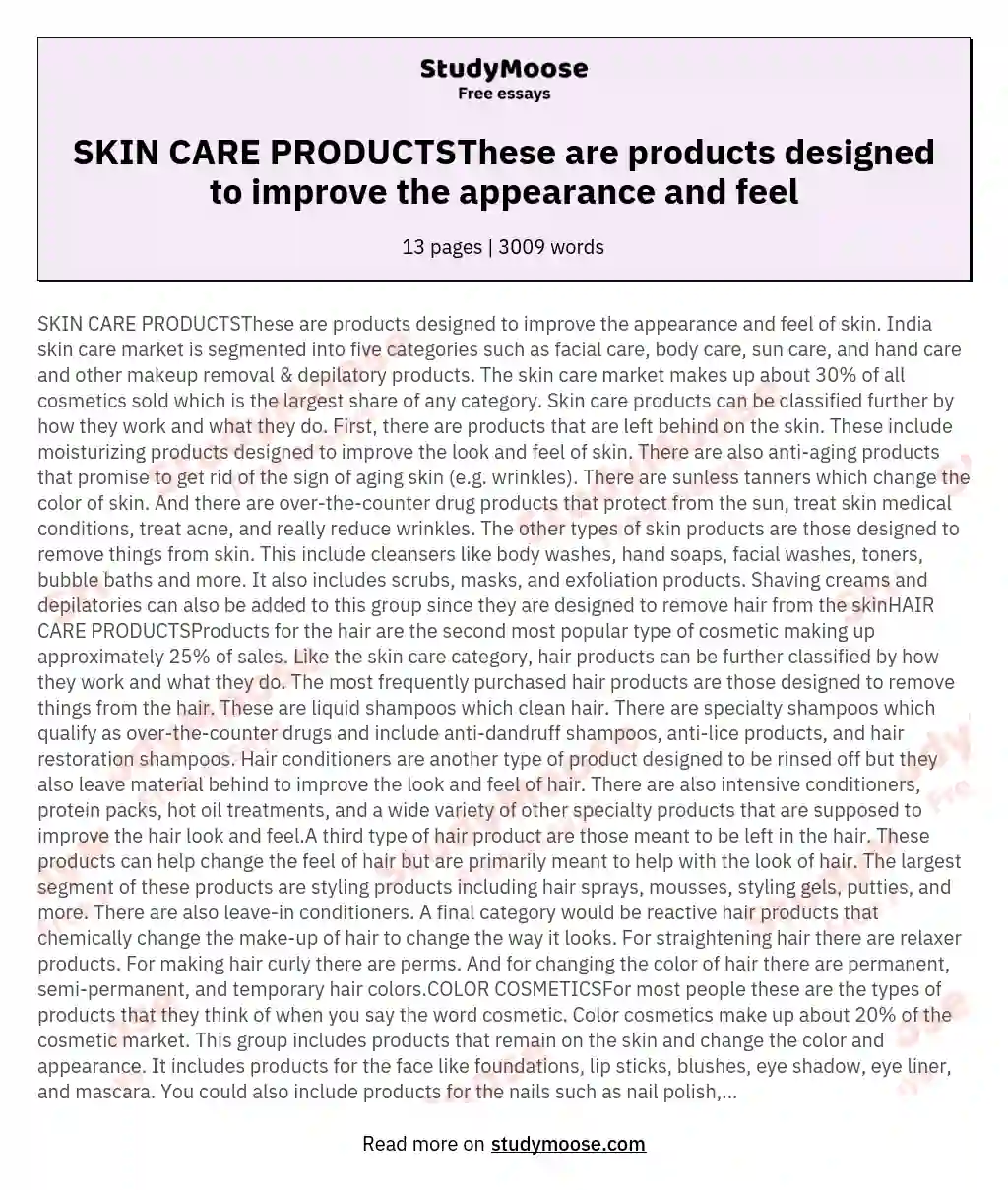SKIN CARE PRODUCTSThese are products designed to improve the appearance and feel essay