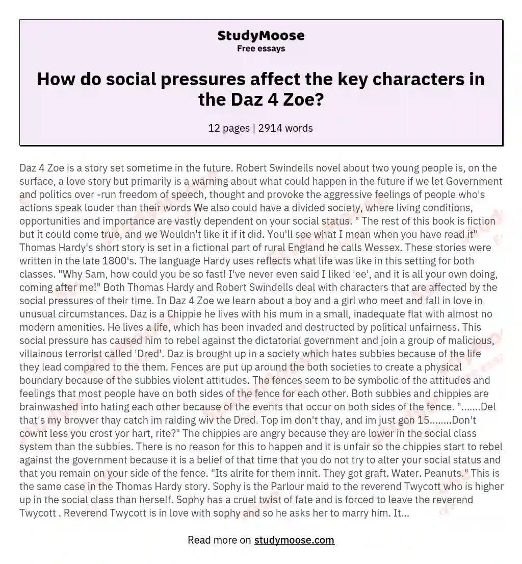 How do social pressures affect the key characters in the Daz 4 Zoe?