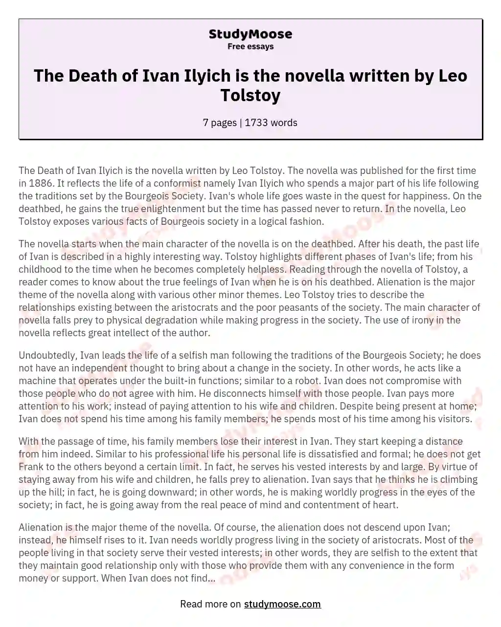 The Death of Ivan Ilyich is the novella written by Leo Tolstoy