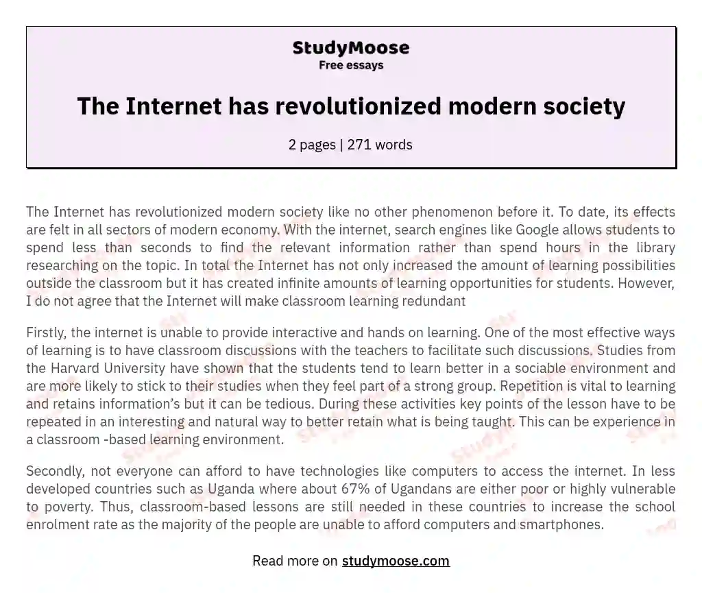 The Internet has revolutionized modern society