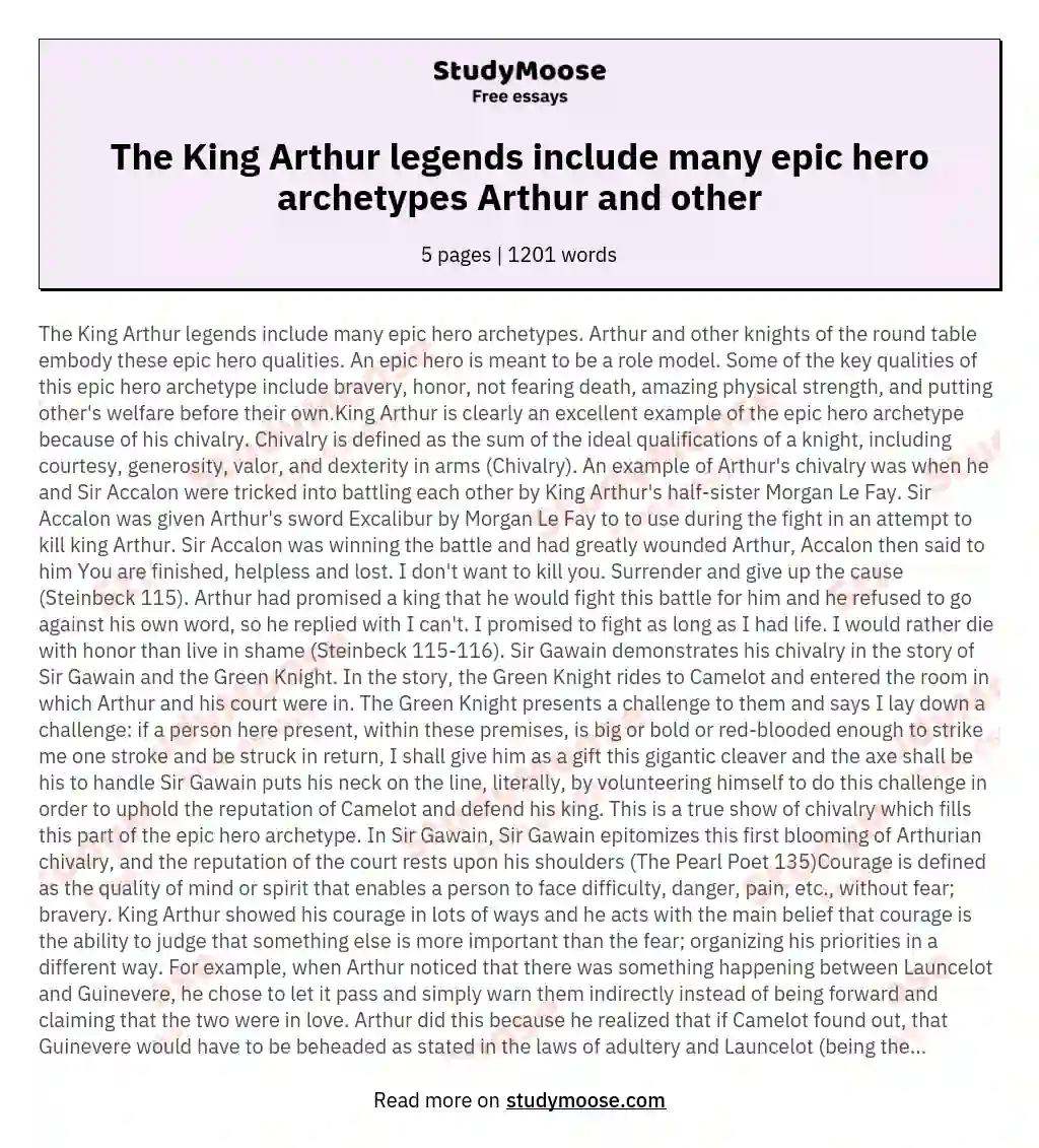 The King Arthur legends include many epic hero archetypes Arthur and other