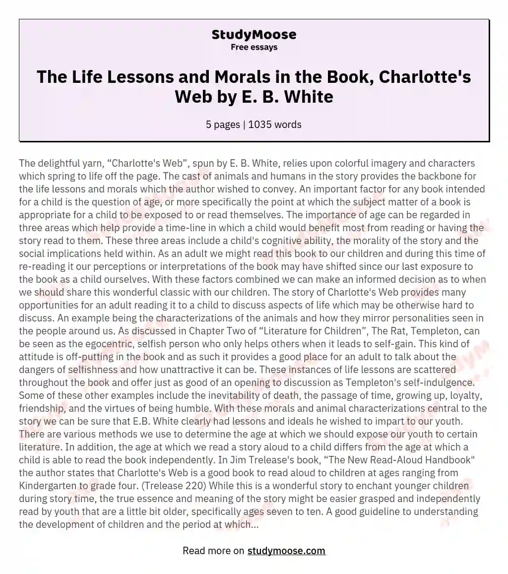 The Life Lessons and Morals in the Book, Charlotte's Web by E. B. White essay