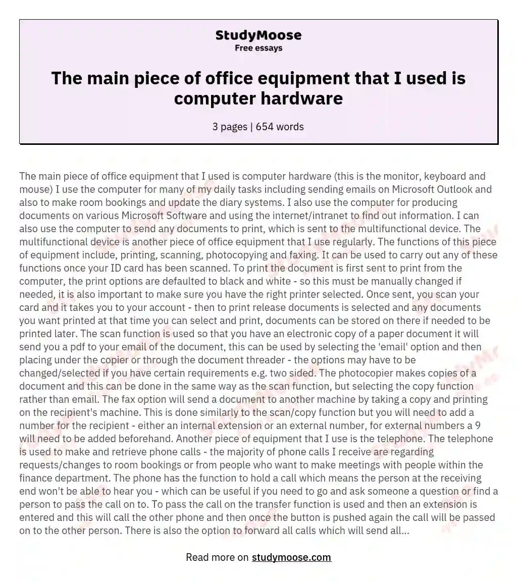 The main piece of office equipment that I used is computer hardware essay