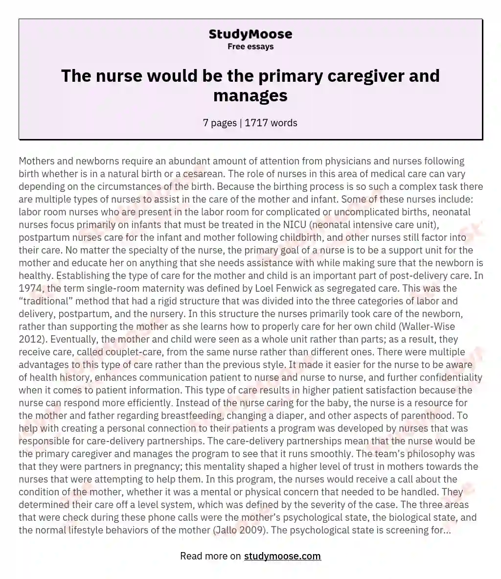 The nurse would be the primary caregiver and manages essay