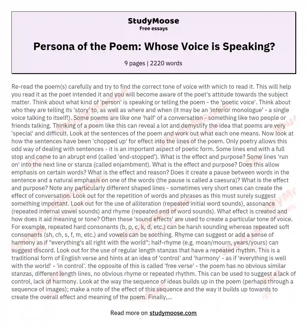 Think about what kind of 'person' is speaking or telling the poem - the 'poetic voice'