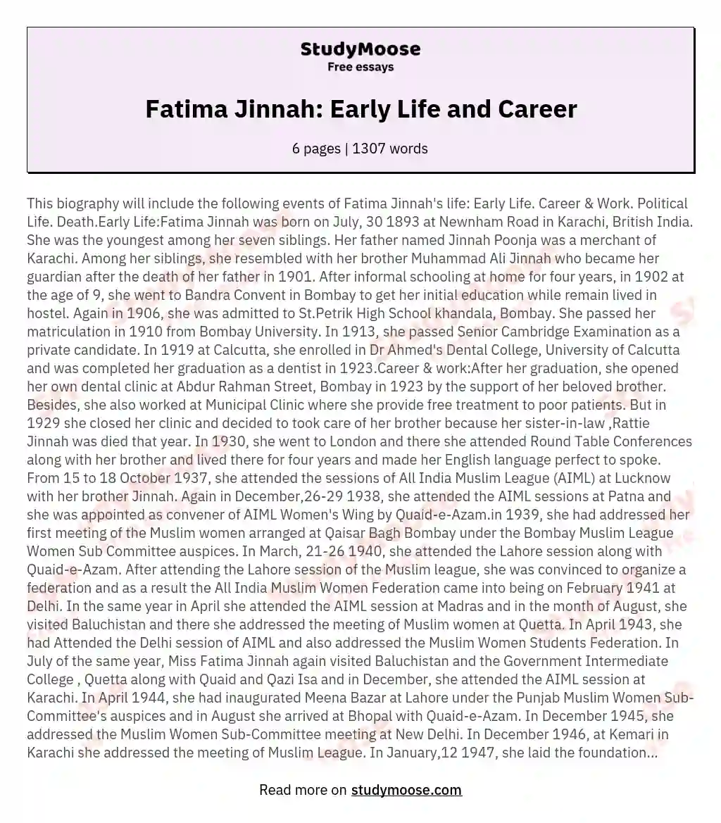 This biography will include the following events of Fatima Jinnah's lifeEarly LifeCareer