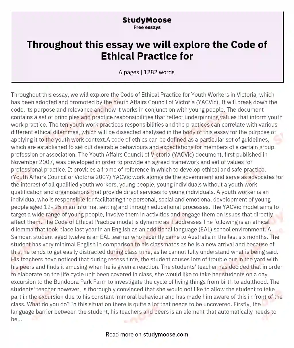 Throughout this essay we will explore the Code of Ethical Practice for essay