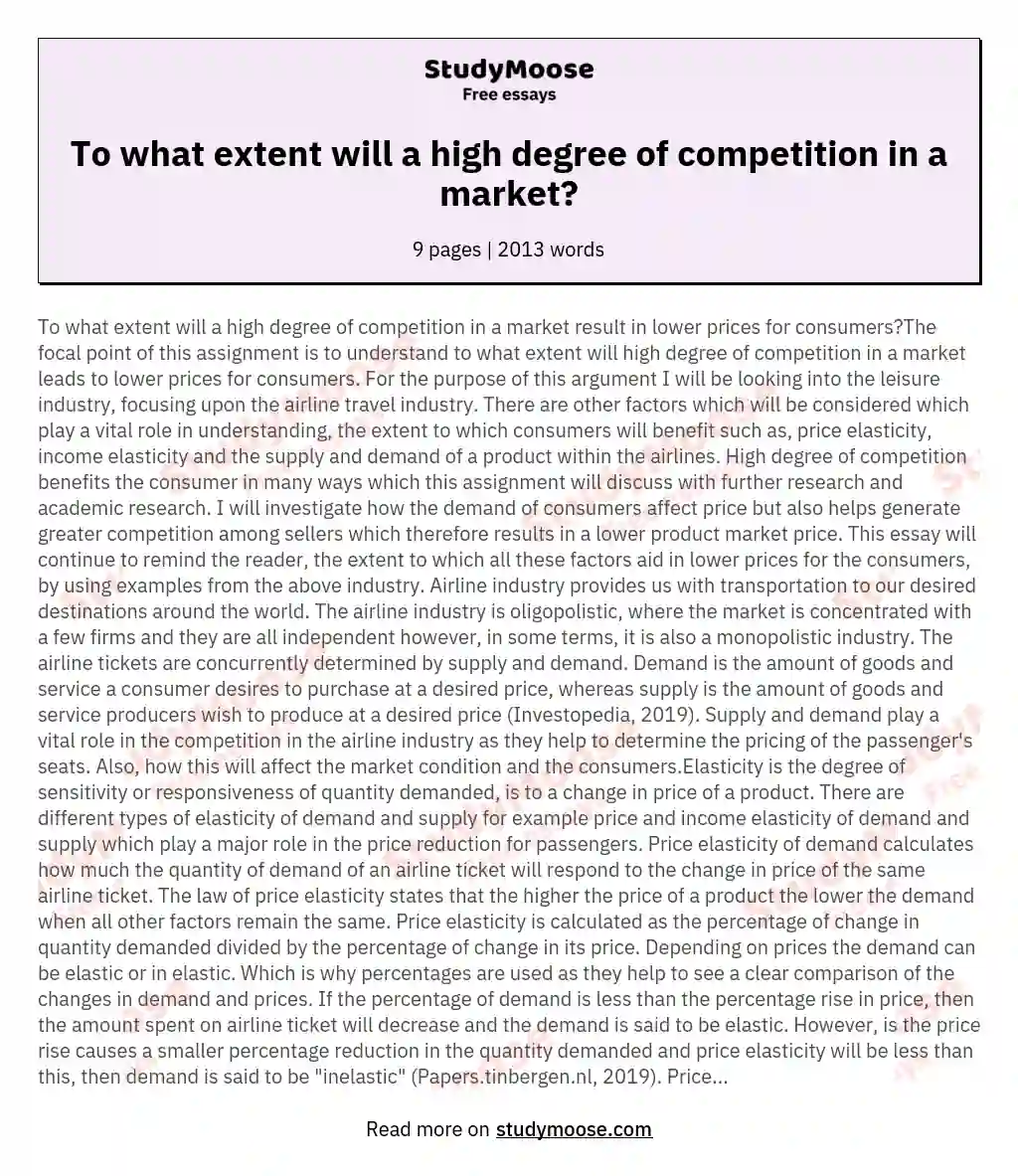 To what extent will a high degree of competition in a market? essay
