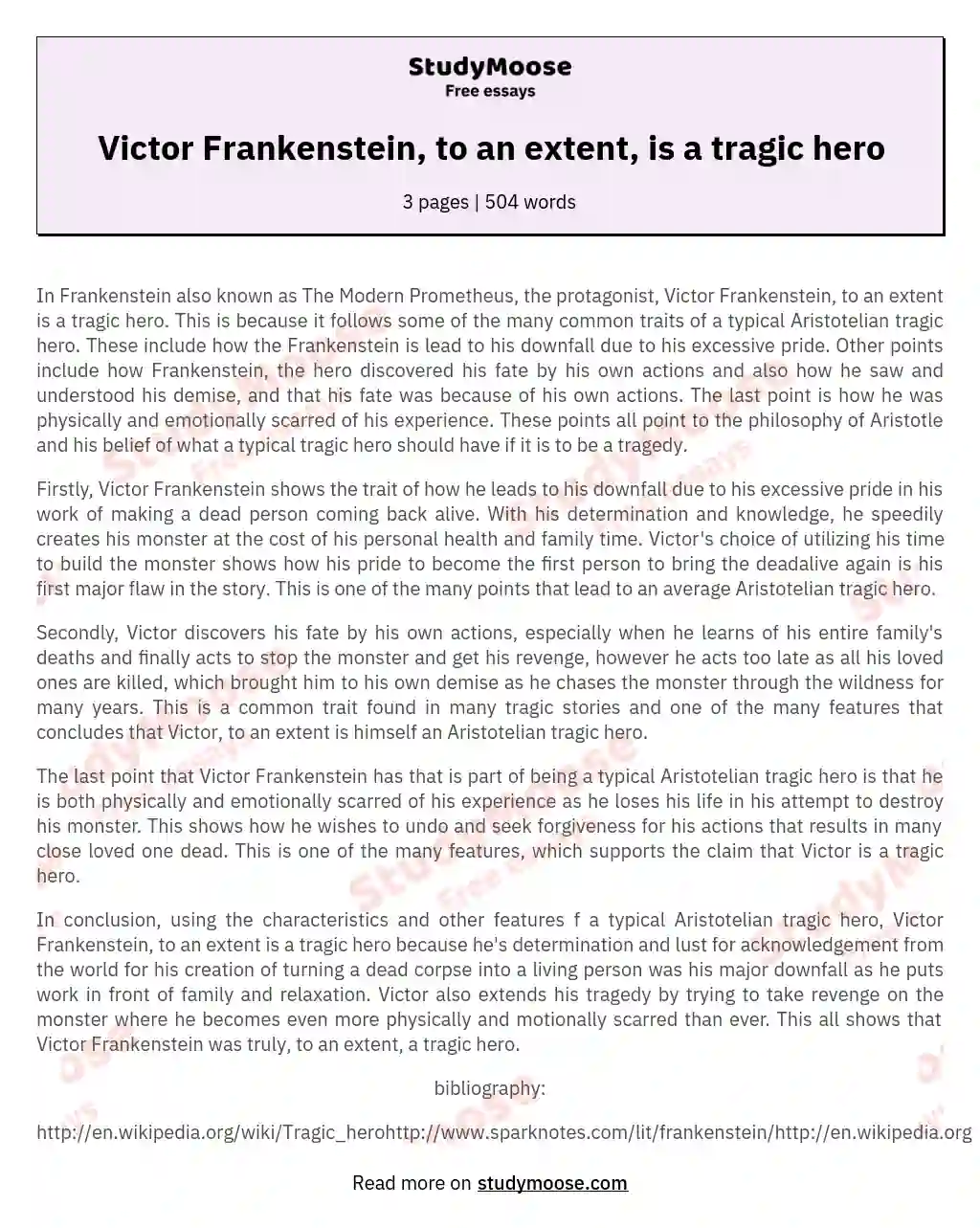 Victor Frankenstein, to an extent, is a tragic hero