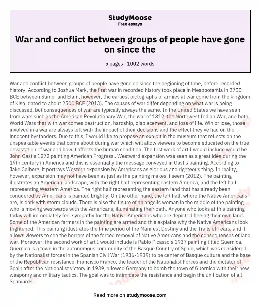 War and conflict between groups of people have gone on since the essay