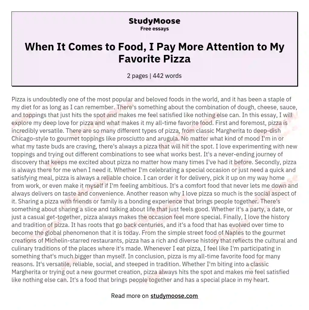 When It Comes to Food, I Pay More Attention to My Favorite Pizza essay