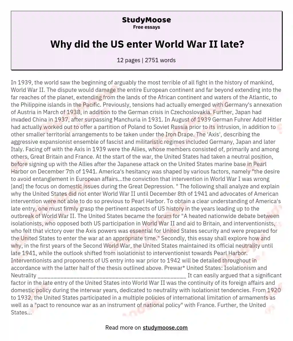 Why did the US enter World War II late?
