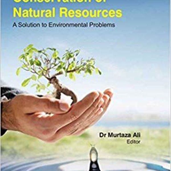 Conservation Of Natural Resources Essay Examples