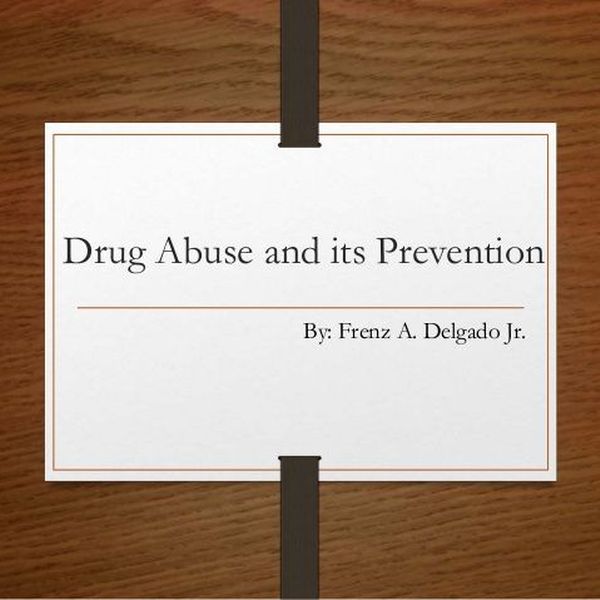 Drug Abuse And Its Prevention Essay Examples