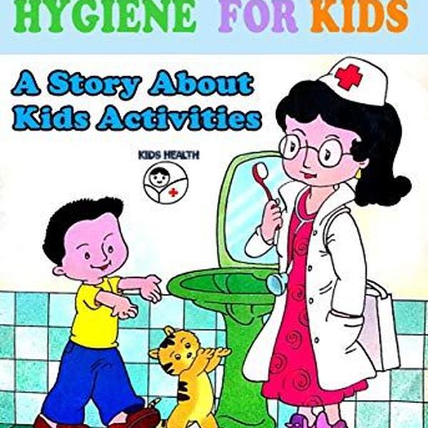 Health And Hygiene For Children Essay Examples