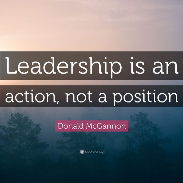 Leadership Is Action Not Position Essay Examples