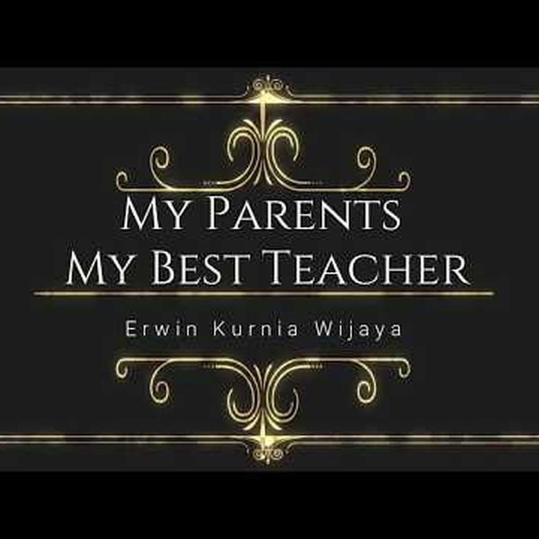 My Parents My Best Teachers Essay Examples