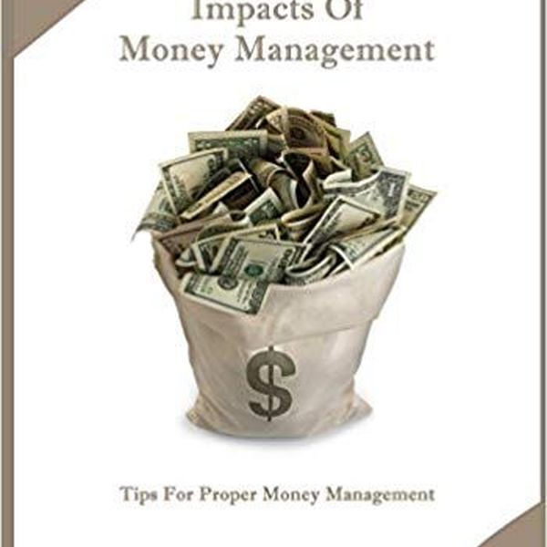 Proper Money Management Essay Examples