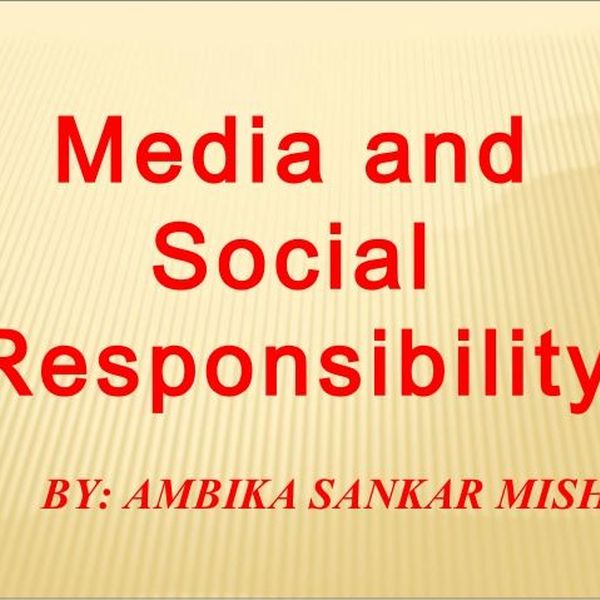 Social Responsibility Of Media Essay Examples