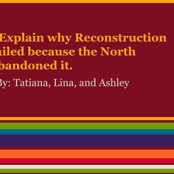 Why Reconstruction Failed Essay Examples