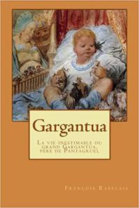 La vie de Gargantua et de Pantagruel