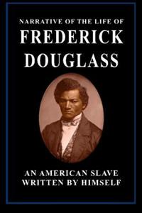 Narrative of the life of Frederick Douglass
