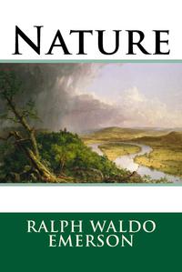 Nature By Ralph Waldo Emerson