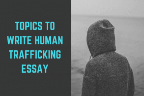 Topics to Write Human Trafficking Essay